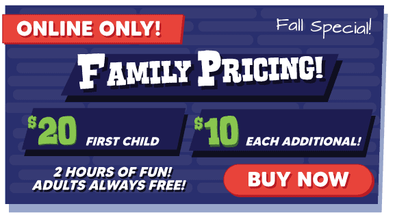 Online Only Family Pricing!
